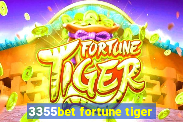 3355bet fortune tiger